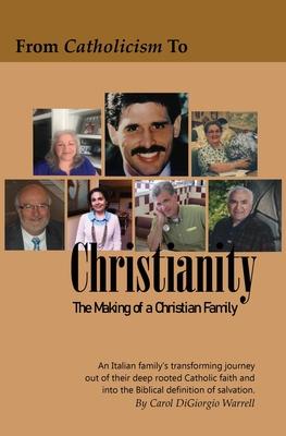 From Catholicism to Christianity: The Making of a Christian Family