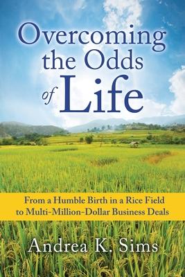 Overcoming the Odds of Life: From a Humble Birth in a Rice Field to Multi-Million-Dollar Business Deals