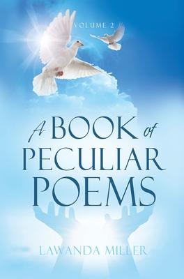 A Book Of Peculiar Poems Volume 2