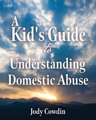 A Kid's Guide to Understanding Domestic Abuse Subscription