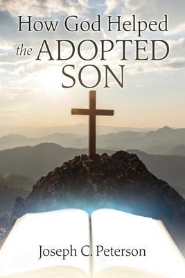 How God Helped the Adopted Son