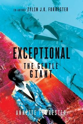 Exceptional: The Gentle Giant