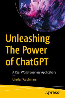 Unleashing the Power of ChatGPT: A Real World Business Applications