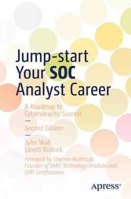 Jump-Start Your Soc Analyst Career: A Roadmap to Cybersecurity Success