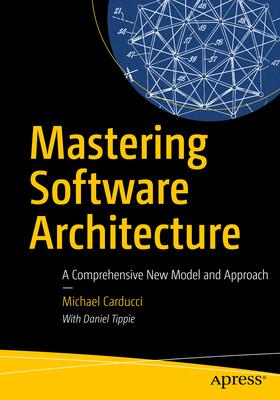 Mastering Software Architecture: A Comprehensive New Model and Approach Subscription