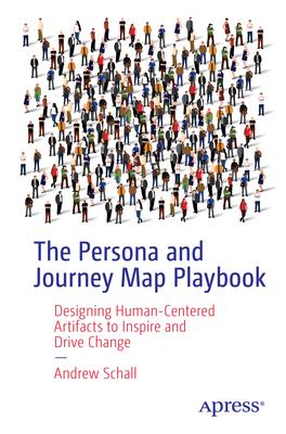 The Persona and Journey Map Playbook: Designing Human-Centered Artifacts to Inspire and Drive Change