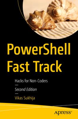 Powershell Fast Track: Hacks for Non-Coders