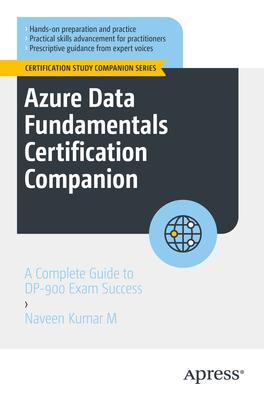 Azure Data Fundamentals Certification Companion: A Complete Guide to Dp-900 Exam Success Subscription