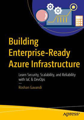 Building Enterprise-Ready Azure Infrastructure: Learn Security, Scalability, and Reliability with Iac & Devops Subscription