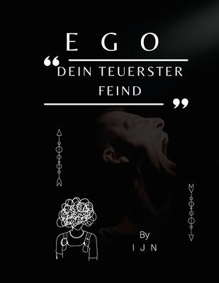 EGO - Dein teuerster Feind