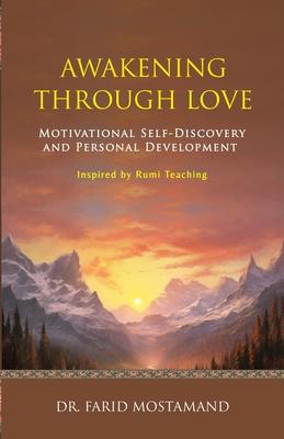 Awakening Through Love: Motivational Self-Discovery and Personal Development