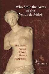 Who Stole the Arms of the Venus de Milo? Subscription