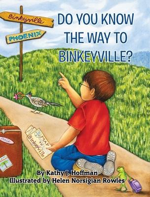 Do You Know the Way to Binkeyville?