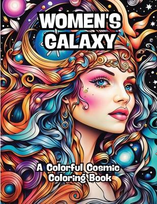 Women's Galaxy: A Colorful Cosmic Coloring Book