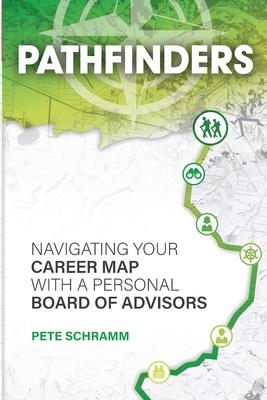 Pathfinders: Navigating Your Career Map With A Personal Board of Advisors