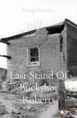 Last Stand Of Buckshot Roberts