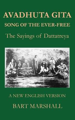 Avadhuta Gita: The Sayings of Dattatreya