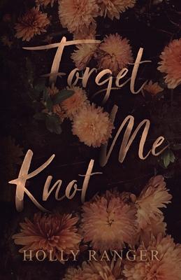 Forget Me Knot: A reverse harem Omegaverse