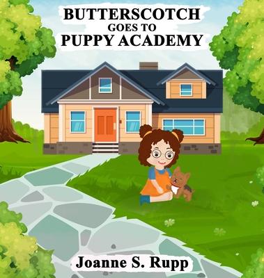 Butterscotch Goes to Puppy Academy