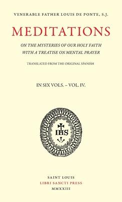 Meditations on the Mysteries of Our Holy Faith - Volume 4