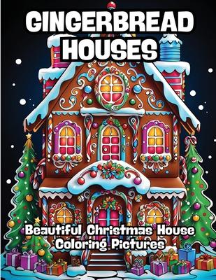 Gingerbread Houses: Beautiful Christmas House Coloring Pictures