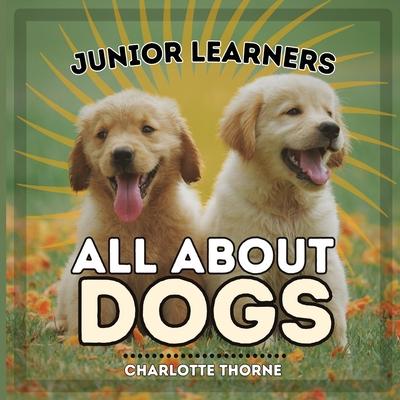 Junior Learners, All About Dogs: Learn About Man's Best Friend! Subscription