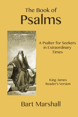 The Book of Psalms: A Psalter for Seekers in Extraordinary Times