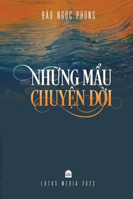 Nh&#7919;ng M&#7849;u Chuy&#7879;n &#272;&#7901;i