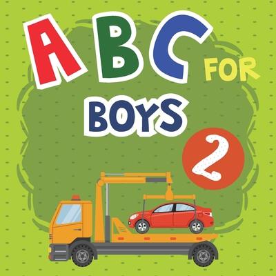 ABC for Boys 2: An Exciting Trucks, Trains, and Cars ABC Book with Chinese Names for Kids. This ABC book is designed for children aged