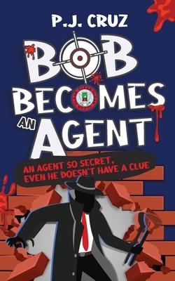 Bob Becomes an Agent