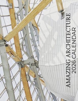 Amazing Architecture 2026 Calendar Subscription