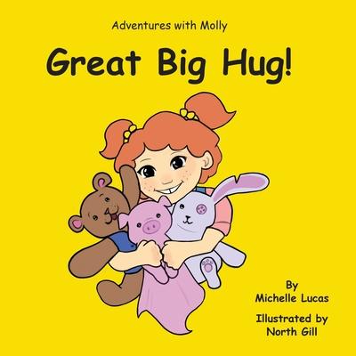 Great Big Hug!: Adventures with Molly