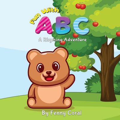 Fun With ABC: A Rhyming Adventure