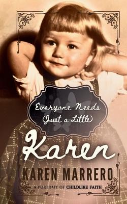 Everyone Needs (Just a Little) Karen