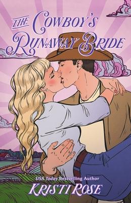 The Cowboy's Runaway Bride Special Edition