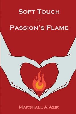 Soft Touch of Passion's Flame