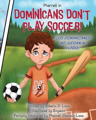 Dominicans Don't Play Soccer!