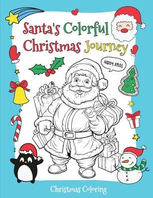 Santa's Colorful Christmas Journey: A Christmas Holiday Book