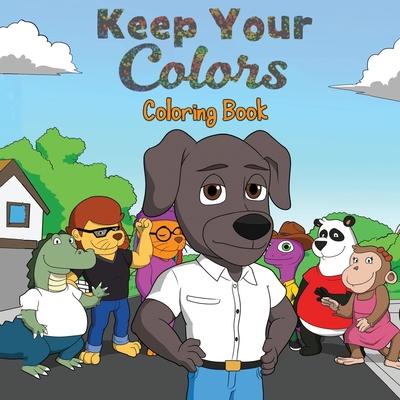 Keep Your Colors: Coloring Book