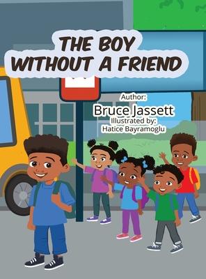 The Boy Without A Friend