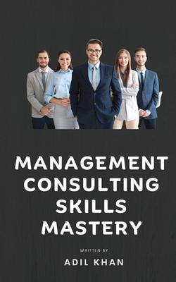 Management Consulting Skills Mastery Subscription