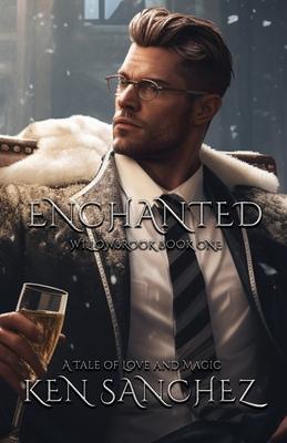 Enchanted (Willowbrook Book One): A Mysterious Tale of Love and Magic - A Gay M/M Fantasy Romance