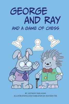 George And Ray: And A Game Of Chess