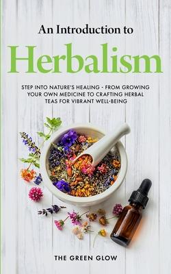 An Introduction to Herbalism