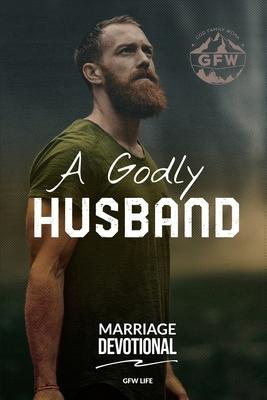 A Godly Husband Marriage Devotional