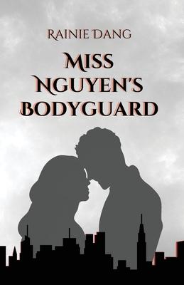 Miss Nguyen's Bodyguard