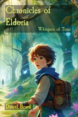 Chronicles of Eldoria: Whispers of Time