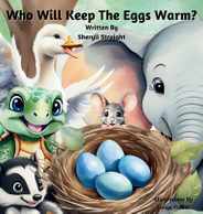 Who Will Keep The Eggs Warm?: Children's book about friendship and problem solving. Subscription