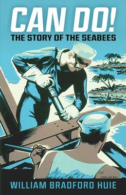 Can Do!: The Story of the Seabees