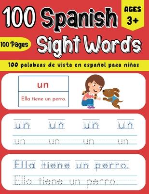 100 Spanish Sight Words Illustrated Spanish Workbook for Kids 3+ - Early Vocabulary Builder w/ Letter Tracing Handwriting Practice - Preschool, Kinder